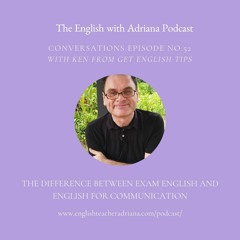 [#52 Conversations Episode: Scottish Accent]  The difference between exam English and English for communication