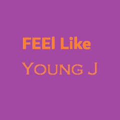Feel Like Young J