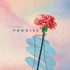 Intoverse - Promise (是你)