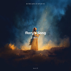 Mary's Song (Luke 1.46-55)