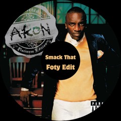 Akon - Smack That (Foty Edit) FREE DOWNLOAD