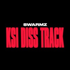 SWARMZ - KSI Diss track