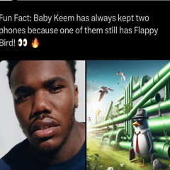 💕༒࿌baby keem - flapy bird࿌༒💕