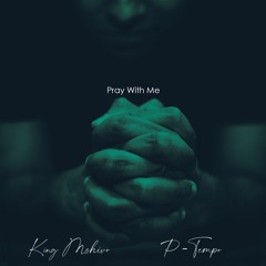 King Mshivo & P - Tempo Pray With Me(Teaser)
