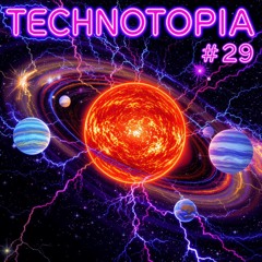 TECHNOTOPIA #29