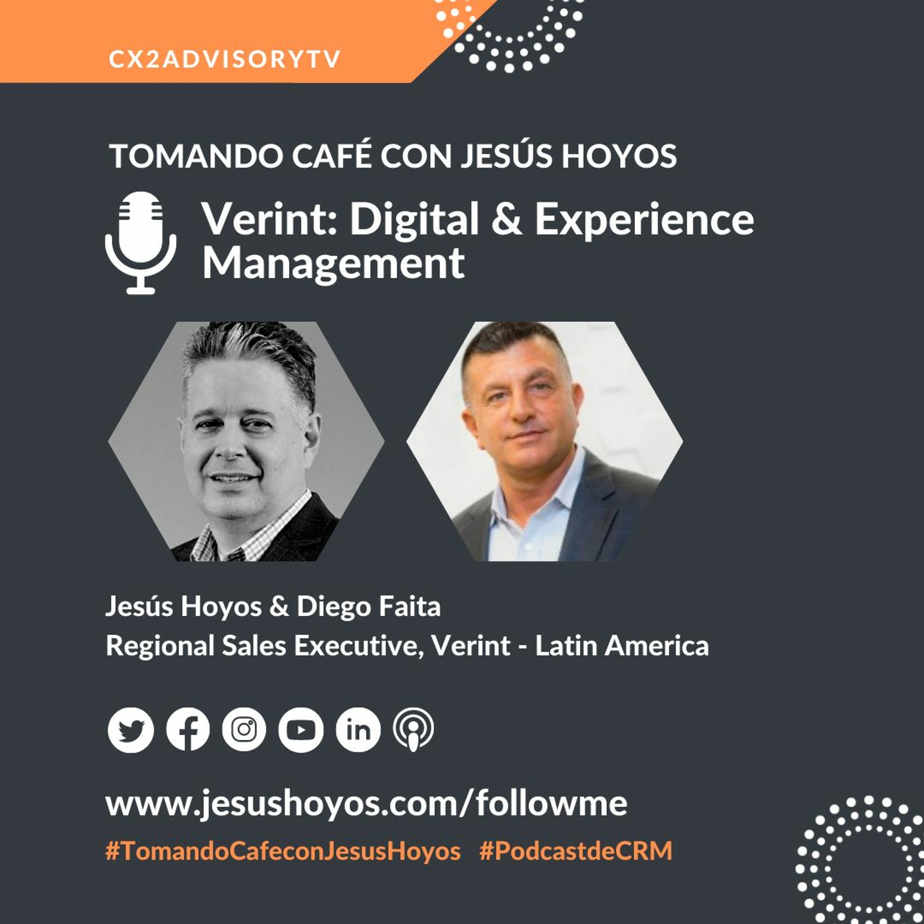 Edición Podcast: Tomando Café Con Jesús Hoyos - Verint - Plataforma De Experience Management