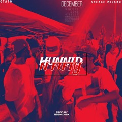 Moses Nga Manzi - Hunnid n 50 feat. Shenge Milano[prod.Mxmbx.Wav]