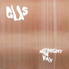 Glas - Midnight Fay