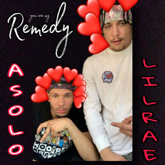 asolo - remedy to love feat lil rae