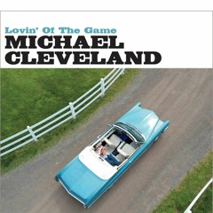 Michael Cleveland - Lovin' Of The Game (impromptu) 2 - 23 - 2023