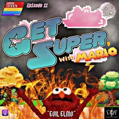 Get Super, with Mario: Ep.11 "Evil Elmo"