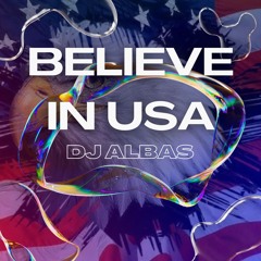 Dj Albas - Believe in USA (DEMO)
