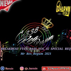 BREAKBEAT FULL BASS VOL 02 SPECIAL REQ Mr Rex_Regum 2021
