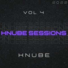 KNUBE SESSIONS - #4