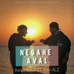 Amir M.Hash ft Amir ALZ  - Negahe Aval.mp3