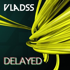 Delayed