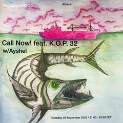CALL NOW! vol.29 w/ K.O.P. 32 and Ayshel