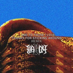 $UICIDE BOY$-...And To Those I Love, Thanks For Sticking Around (Hardy Burns Remix)