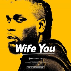 ''wife you'' - Rema x Wizkid x Burna Boy / Afro Fusion / Afrobeat Type Beat