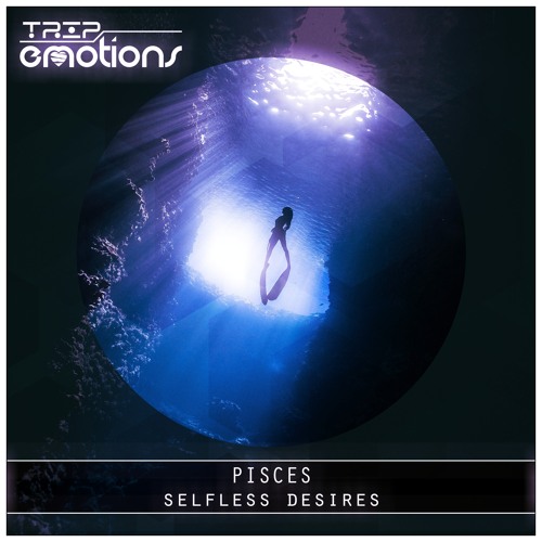 Pisces - Selfless Desires