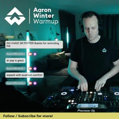 Aaron Winter Warmup | Episode 18 - Saturday, May 4, 2024 (Recorded Twitch Stream)