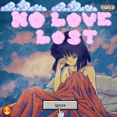 nolovelost/nolovehere (prod. jean parker)
