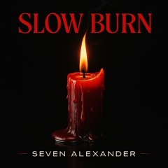 Slow Burn