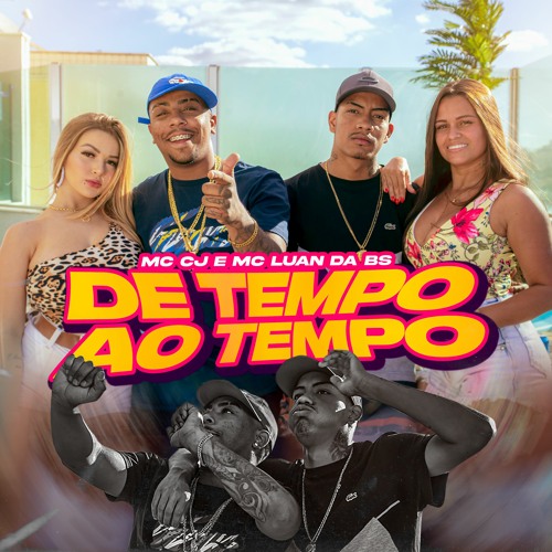 MC Luan da BS e MC CJ - De Tempo ao Tempo