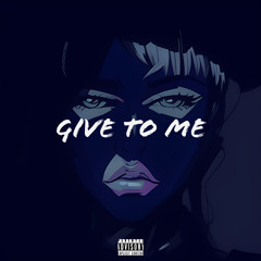 Give To Me