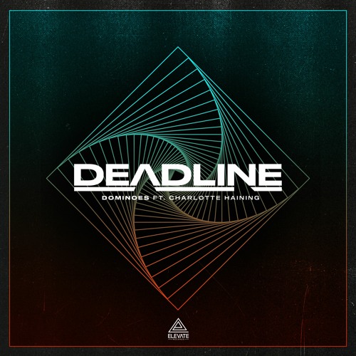 Deadline - Dominoes ft. Charlotte Haining
