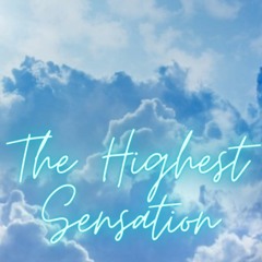 The Highest Sensation