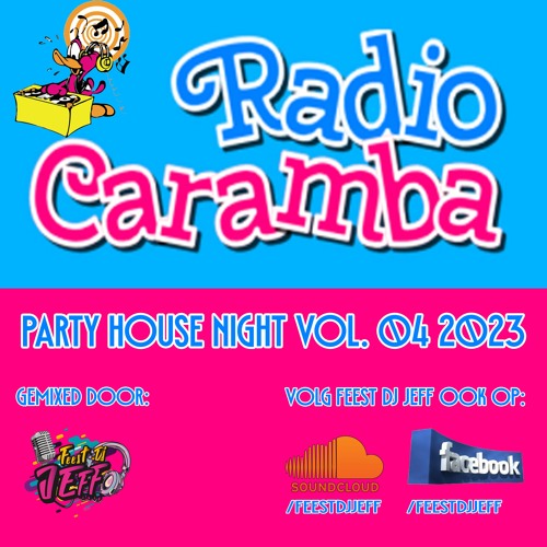 Radio Caramba's Party House Night Vol. 04 2023