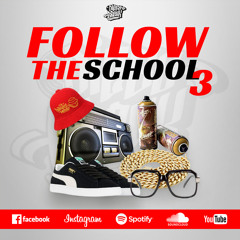 FOLLOW THE SCHOOL 3 I BY: DJ DIEGO BREAK 🔥