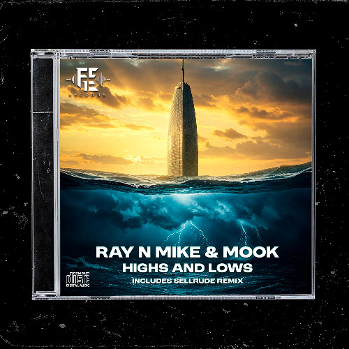 RAY N MIKE & MOOK - HIGHS AND LOWS + SELLRUDE REMIX