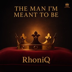 THE MAN I M MEANT TO BE