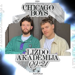 Chicago Boys / Lizdo Akademija