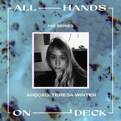 AH002D: Teresa Winter - All Hands On Deck Mix Series
