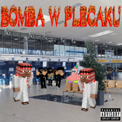 BOMBA W PLECAKU (PROD. MIDZUM <33)