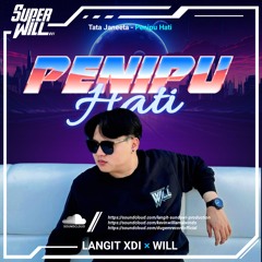 PENIPU HATI [ LANGIT XDI X WILL ] #SUPERWILL