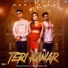 Teri Kamar By Desi King featuring Lokesh Gurjar | Coin Digital | New Hindi Songs 2022