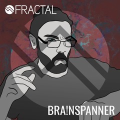 BRA!NSPANNER / THE FRACTAL SHOW ON TOXIC SICKNESS / FEBRUARY / 2021