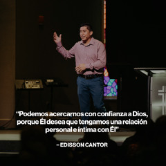 El Camino a la intimidad con Dios || Edisson Cantor