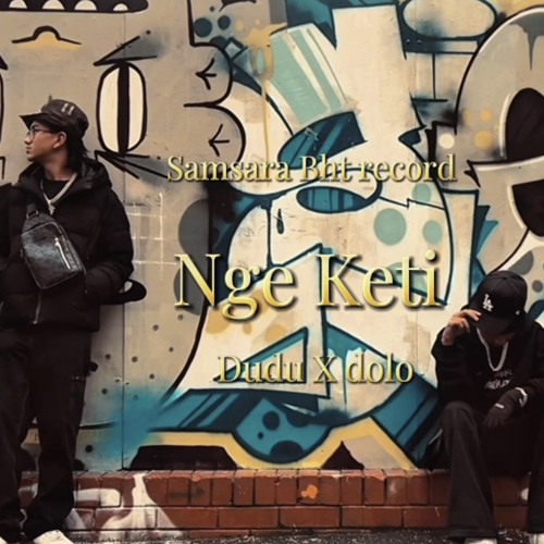 NGE KETI - Dudu X  Dolo