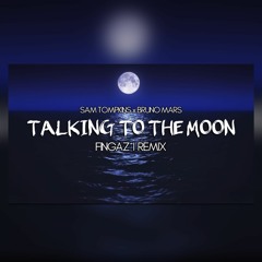 Bruno Mars & Sam Tompkins - Talking To The Moon (Fingaz Kizomba Remix)