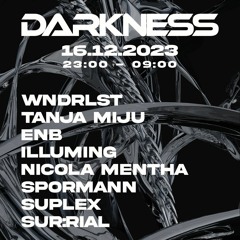 SUR:RIAL @ DARKNESS w/ WNDRLST & TANJA MIJU (CUT)