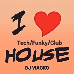 DJ WACKO -I LOVE HOUSEMUSIC !