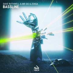 Dave Ruthwell & Mr. Sid & Zensa - Bassline