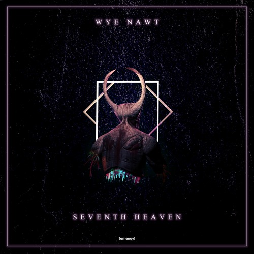 Wye Nawt - Seventh Heaven