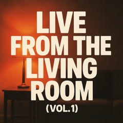 Live From The Living Room (Vol. 1)