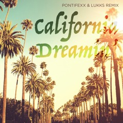 California Dreamin (Pontifexx & Lukks Remix)